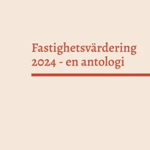 Fastighetsvärdering 2024: En antologi (e-bok) av Hans Lind