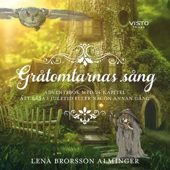Gråtomtarnas sång : en adventsbok med 24 kapitel (ljudbok) av Lena Brorsson Alminger