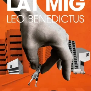 Låt mig (e-bok) av Leo Benedictus