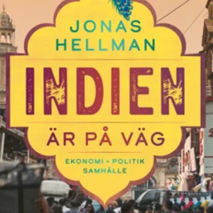 Indien är på väg - Ekonomi, politik, samhälle (e-bok) av Jonas Hellman