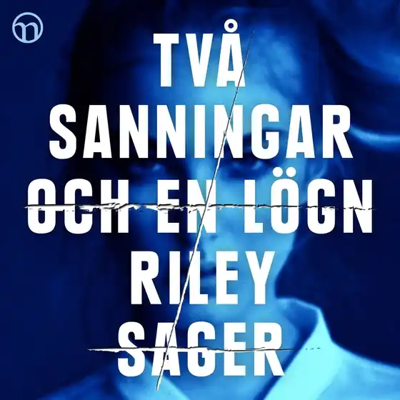 Två sanningar och en lögn (ljudbok) av Riley Sager