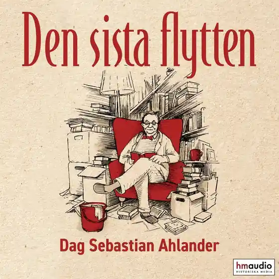 Den sista flytten (ljudbok) av Dag Sebastian Ahlander