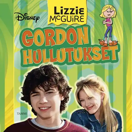 Lizzie McGuire. Gordon hullutukset (ljudbok) av Disney