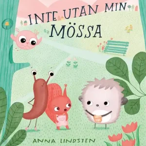 Inte utan min mössa (e-bok) av Anna Lindsten