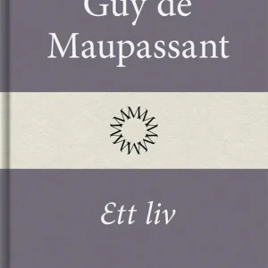 Ett liv (e-bok) av Guy de Maupassant