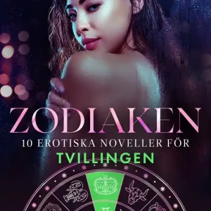 Zodiaken: 10 Erotiska noveller för Tvillingen (e-bok) av Alexandra Södergran