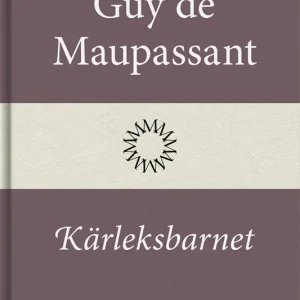 Kärleksbarnet (e-bok) av Guy de Maupassant