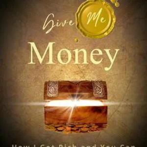 Give Me Money - How I Got Rich and You Can Be Too By Following the Knights Templar Legacy (e-bok) av Robin Sacredfire