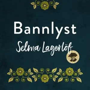 Bannlyst (e-bok) av Selma Lagerlöf