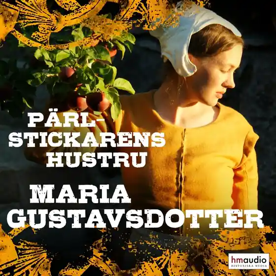 Pärlstickarens hustru (ljudbok) av Maria Gustavsdotter