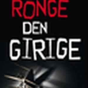 Den girige (e-bok) av Mattias Ronge