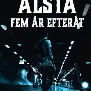 Alsta fem år efteråt (e-bok) av Mats Berggren