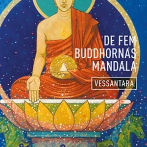 De fem Buddhornas mandala (e-bok) av Vessantara None