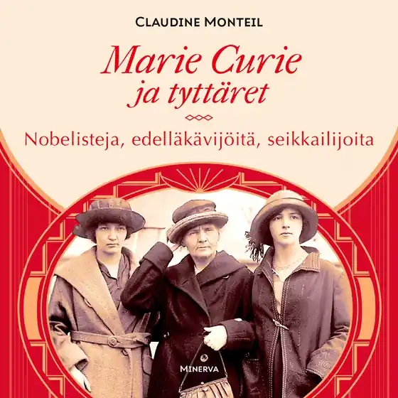 Marie Curie ja tyttäret (ljudbok) av Claudine Monteil