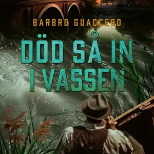 Död så in i vassen (e-bok) av Barbro Guaccero