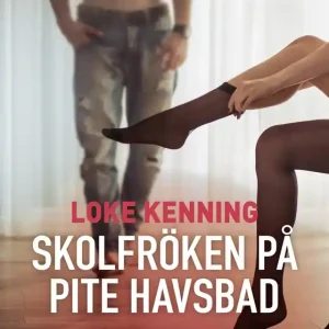 Skolfröken på Pite Havsbad (e-bok) av Loke Kenning
