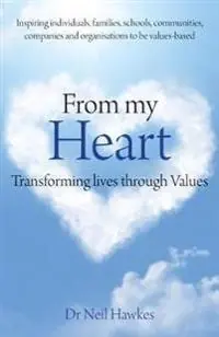From My Heart [electronic resource] : Transforming lives through values [Elektronisk resurs]