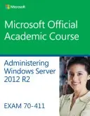 70-411 Administering Windows Server 2012 R2