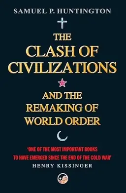 The clash of civilizations and the remaking of world order
