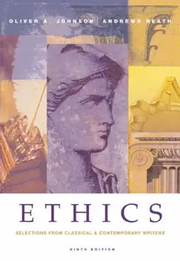 Ethics : selections from classical and contemporary writers