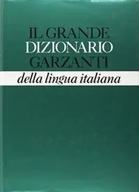 Il grande dizionario Garzanti della lingua italiana