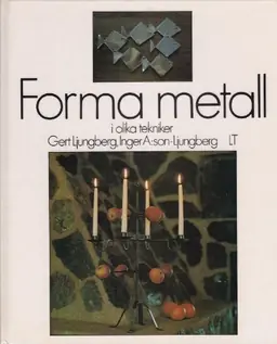 Forma metall i olika tekniker risnedsättning