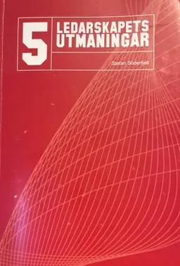 Ledarskapets fem utmaningar