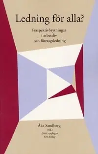 Ledning för alla? Perspektivbrytningar i arbetsliv och företagsledning