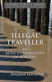 'Illegal' traveller : an auto-ethnography of borders