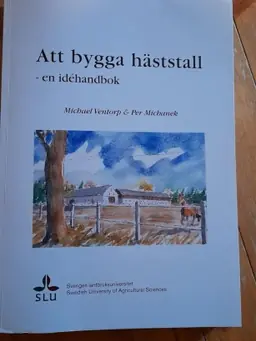 Att bygga häststall : en idéhandbok