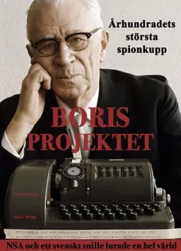 risnedsättning Borisprojektet : århundradets största spionkupp - NSA och ett svenskt snille lurade en hel värld av Sixten Svensson
