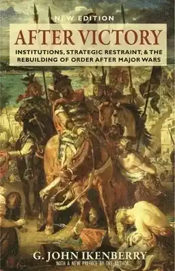 After victory : institutions, strategic restraint, and the rebuilding of order after major wars - Begagnad bok