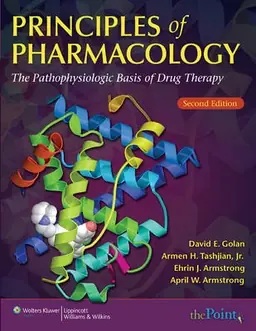 Principles of pharmacology : the pathophysiologic basis of drug therapy