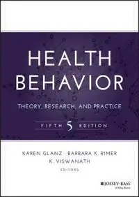 Health Behavior: Theory, Research, and Practice