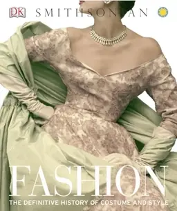 Fashion : the definitive history of costume and style