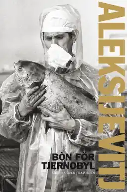 Bön för Tjernobyl : krönika över framtiden