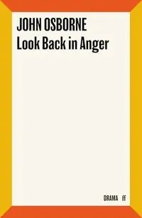Look back in anger : a play in three acts