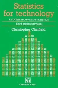 Statistics for technology : a course in applied statistics