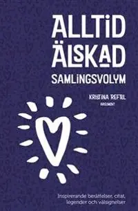 Alltid älskad : samlingsvolym