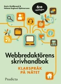 Webbredaktörens skrivhandbok. Klarspråk på nätet
