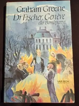 Doktor Fischer, Genève eller Bombpartyt