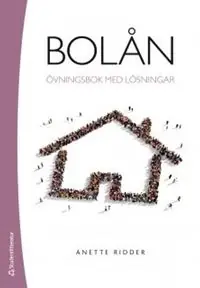 Bolån : övningsbok med lösningar - Begagnad bok
