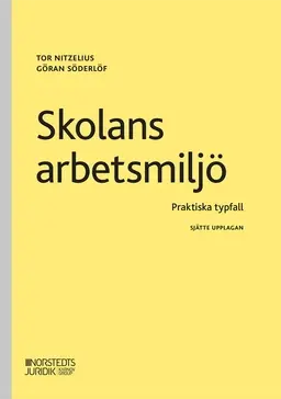 Skolans arbetsmiljö : praktiska typfall