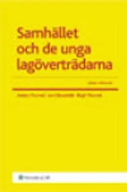 Samhället och de unga lagöverträdarna - Begagnad bok