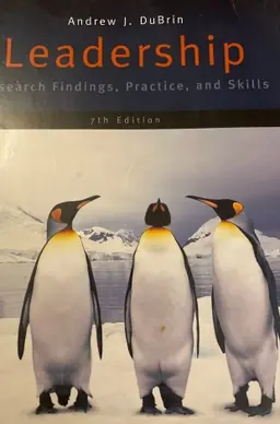 Leadership- Research Findings, Practice, and Skills