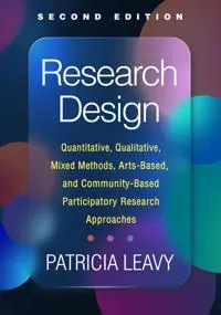 Research design : quantitative, qualitative, mixed methods, arts-based, and community-based participatory research approaches