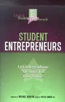 Student entrepreneurs : 14 undergraduate all-stars tell their stories
