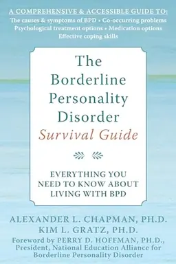 The borderline personality disorder survival guide : everything you need to know about living with BPD