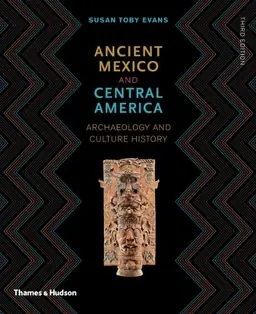 Ancient Mexico & Central America : archaeology and culture history