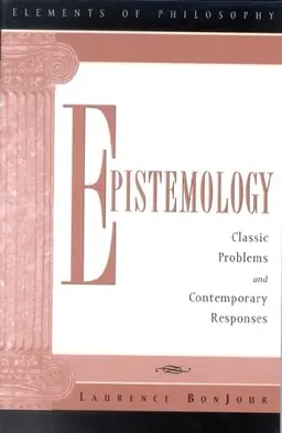 Epistemology : classic problems and contemporary responses